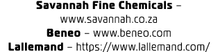 Savannah Fine Chemicals   www savannah co za Beneo   www beneo com Lallemand   https:  www lallemand com  