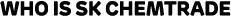 Who is SK Chemtrade