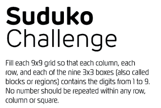 Suduko Challenge Fill each 9x9 grid so that each column, each row, and each of the nine 3x3 boxes (also called blocks   