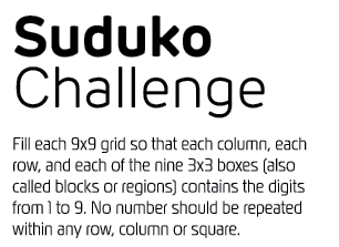 Suduko Challenge Fill each 9x9 grid so that each column, each row, and each of the nine 3x3 boxes (also called blocks   
