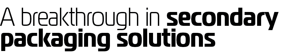 A breakthrough in secondary packaging solutions