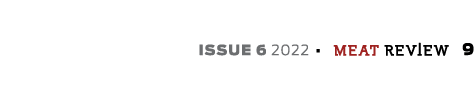 ISSUE 6 2022 · meat REVIEW 9