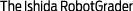 The Ishida RobotGrader