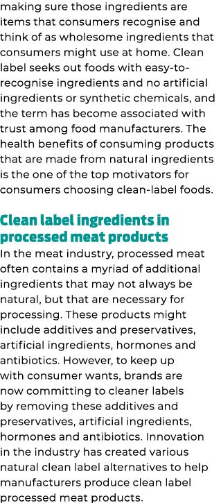 making sure those ingredients are items that consumers recognise and think of as wholesome ingredients that consumers...