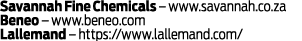 Savannah Fine Chemicals – www.savannah.co.za Beneo – www.beneo.com Lallemand – https://www.lallemand.com/