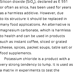 Silicon dioxide (SiO2), declared as E 551 or often as silica, has been used for years as a harmless additive. However...