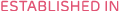Established in