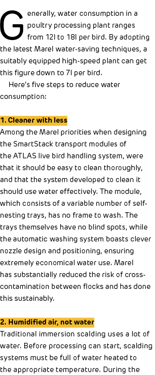 Generally, water consumption in a poultry processing plant ranges from 12l to 18l per bird. By adopting the latest Ma...
