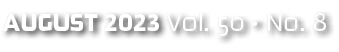 august 2023 Vol. 50 • No. 8