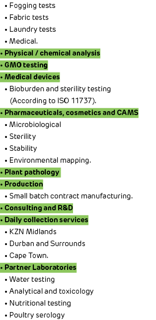 • Fogging tests • Fabric tests • Laundry tests • Medical. • Physical / chemical analysis • GMO testing • Medical devi...