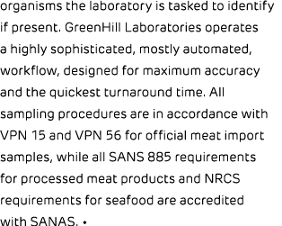 organisms the laboratory is tasked to identify if present. GreenHill Laboratories operates a highly sophisticated, mo...
