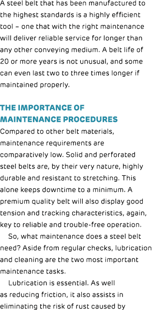 A steel belt that has been manufactured to the highest standards is a highly efficient tool – one that with the right...