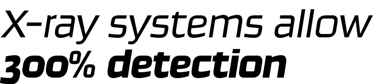X ray systems allow 300% detection 