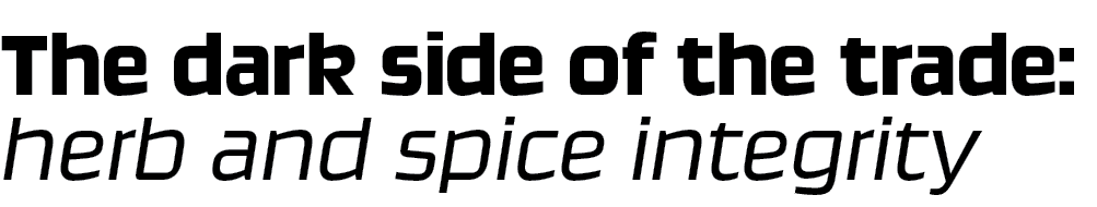 The dark side of the trade: herb and spice integrity