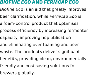 Biofine Eco and FermCap Eco Biofine Eco is an aid that greatly improves beer clarification, while FermCap Eco is a fo...