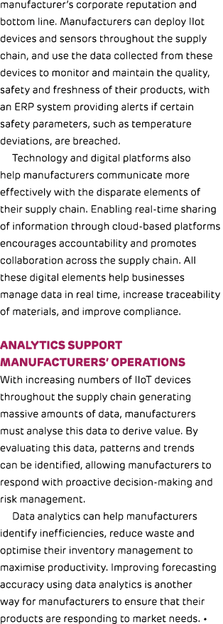 manufacturer’s corporate reputation and bottom line. Manufacturers can deploy IIot devices and sensors throughout the...