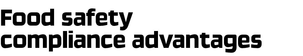 Food safety compliance advantages