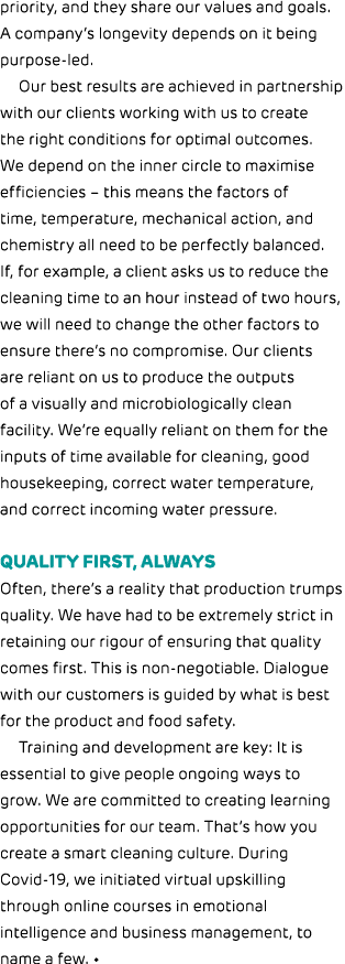 priority, and they share our values and goals. A company’s longevity depends on it being purpose led. Our best result...