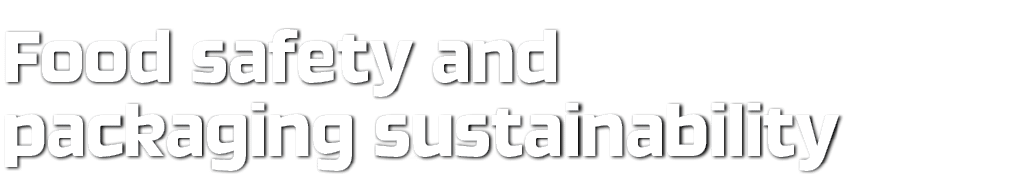 Food safety and packaging sustainability