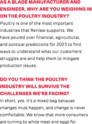 As a blade manufacturer and engineer, why are you weighing in on the poultry industry? Poultry is one of the most imp...