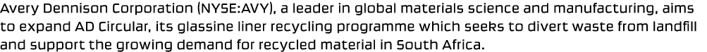 Avery Dennison Corporation (NYSE:AVY), a leader in global materials science and manufacturing, aims to expand AD Circ...