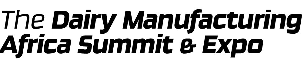 The Dairy Manufacturing Africa Summit & Expo