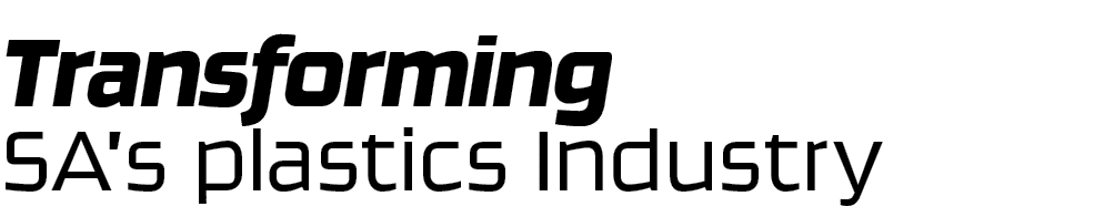 Transforming SA’s plastics Industry