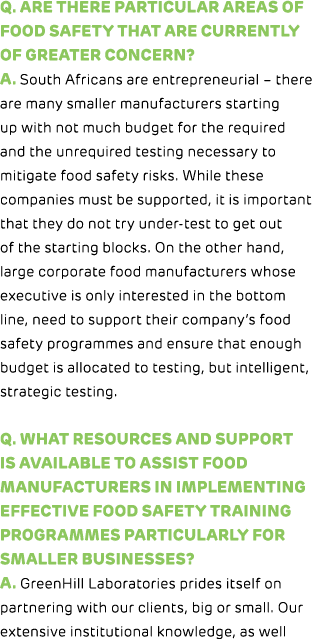 Q. Are there particular areas of food safety that are currently of greater concern? A. South Africans are entrepreneu...