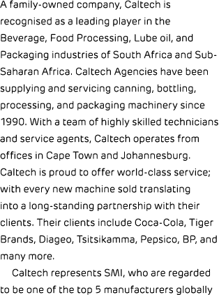 A family owned company, Caltech is recognised as a leading player in the Beverage, Food Processing, Lube oil, and Pac...